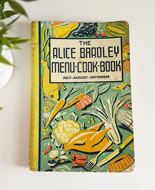 The Alice Bradley Menu Cook Book - Alice Bradley 1936
